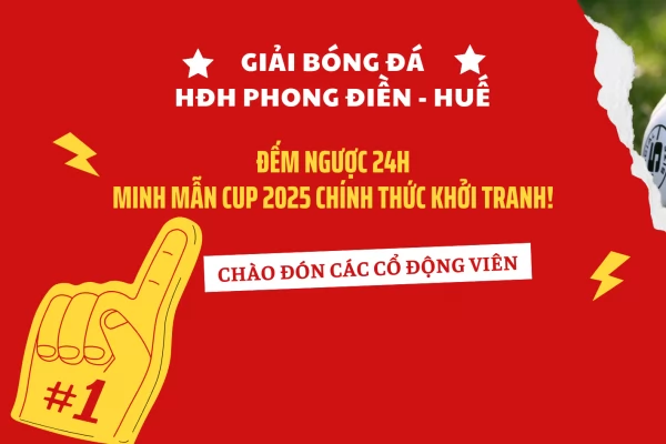 Chỉ còn 1 ngày, Minh Mẫn Cup 2025 chính thức khai hỏa