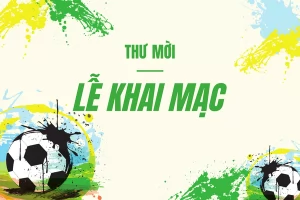 Thư Mời Khai Mạc Giải Bóng Đá Minh Mẫn Cúp 2025